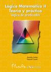 LÓGICA MATEMÁTICA II. LÓGICA DE PREDICADOS