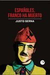 ESPAÑOLES, FRANCO HA MUERTO