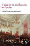 EL SIGLO DE LAS REVOLUCIONES EN ESPAÑA