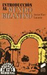 INTRODUCCIÓN AL MUNDO BIZANTINO