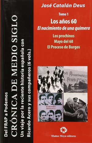 DEL FRAP A PODEMOS I: LOS AÑOS 60 EL NACIMIENTO DE