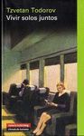 VIVIR SOLOS JUNTOS  *