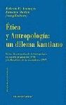 ÉTICA Y ANTROPOLOGÍA: UN DILEMA KANTIANO.