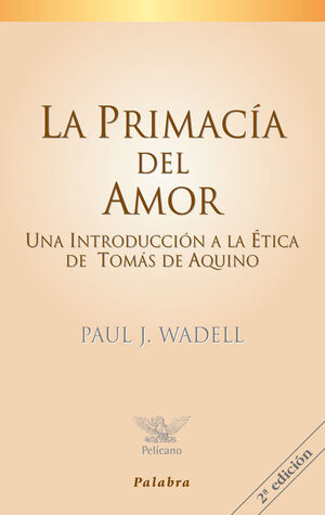 LA PRIMACÍA DEL AMOR