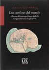 LOS CONFINES DEL MUNDO.HISTORIA Y COSMOPOLITISMO DESDE LA ANTIGÜEDAD HASTA EL SI