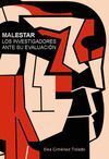 MALESTAR. LOS INVESTIGADORES ANTE SU EVALUACIÓN.