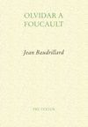 OLVIDAR A FOUCAULT