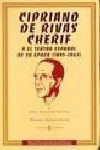CIPRIANO DE RIVAS CHERIF Y EL TEATRO ESPAÑOL DE SU ÉPOCA (1891-1967)