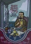 VICENTE BLASCO IBAÑEZ. UNA VIDA APASIONANTE (COMIC)