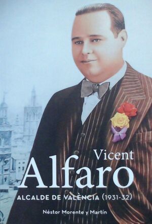 VICENT ALFARO.ALCALDE DE VALÈNCIA (1931-32)