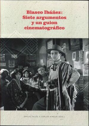 BLASCO IBAÑEZ: SIETE ARGUMENTOS Y UN GUION CINEMAT