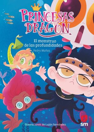 MONSTRUO DE LAS PROFUNDIDADES  PRINCESAS DRAGON 6