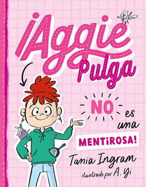 AGGIE PULGA NO ES UNA MENTIROSA!
