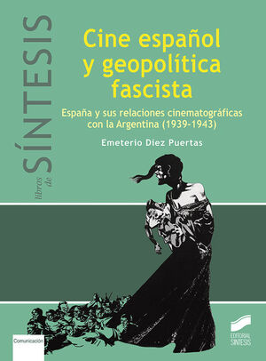 CINE ESPAÑOL Y GEOPOLÍTICA FASCISTA