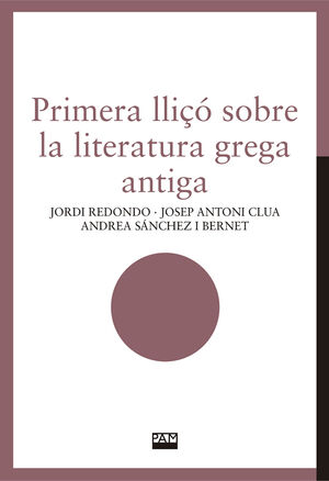 PRIMERA LLIÇÓ SOBRE LA LITERATURA GREGA ANTIGA