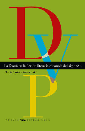 TEORÍA EN LA FICCIÓN LITERARIA ESPAÑOLA DEL SIGLO