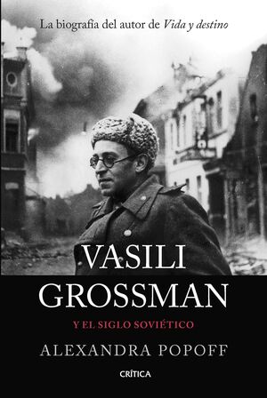 VASILI GROSSMAN Y EL SIGLO SOVIETICO