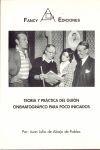 TEORÍA Y PRÁCTICA DEL GUIÓN CINEMATOGRÁFICO PARA POCO INICIADOS
