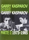 GARRY KASPAROV SOBRE GARRY KASPAROV