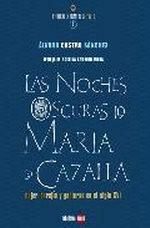 LAS NOCHES OSCURAS DE MARÍA DE CAZALLA