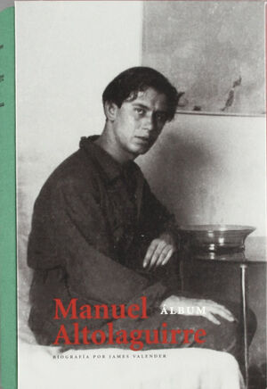 MANUEL ALTOLAGUIRRE. ÁLBUM