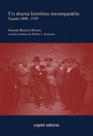 UN DRAMA HISTÓRICO INCOMPARABLE. ESPAÑA 1808-1939