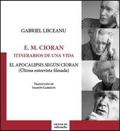 ITINERARIOS DE UNA VIDA: E.M. CIORAN    *