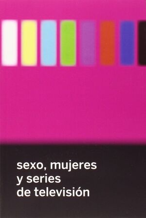 SEXO, MUJERES Y SERIES DE TV.