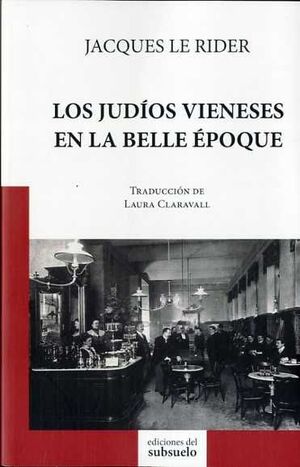 JUDÍOS VIENESES EN LA BELLE ÉPOQUE, LOS