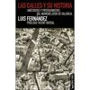 CALLES Y SU HISTORIA, LAS - ANECDOTAS Y PROTAGONIS