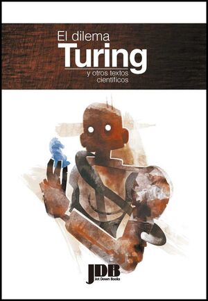 EL DILEMA TURING Y OTROS TEXTOS CIENTIFICOS