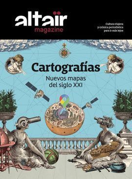 13 CARTOGRAFIAS -ALTAIR MAGAZINE