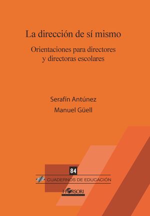LA DIRECCIÓN DE SÍ MISMO. ORIENTACIONES PARA DIRECTORES Y DIRECTORAS ESCOLARES