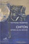 CHITON, HISTORIA DE UNA INFANCIA