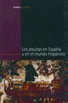 JESUITAS EN ESPAÑA Y EN EL MUNDO HISPÁNICO