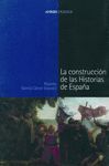 CONSTRUCCIÓN DE LAS HISTORIAS DE ESPAÑA