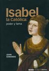 ISABEL LA CATÓLICA: PODER Y FAMA