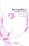 MICROPOLITICA, CARTOGRAFIAS DEL DESEO