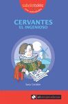 CERVANTES EL INGENIOSO