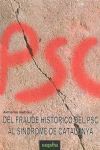 DEL FRAUDE HISTÓRICO DEL PSC AL SÍNDROME DE CATALUNYA