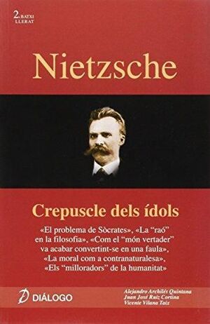 NIETZSCHE. CREPUSCLE DELS ÍDOLS