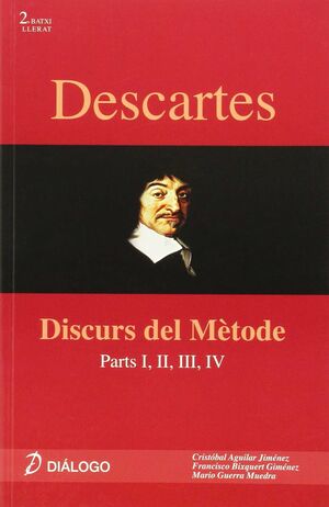 DESCARTES. DISCURS DEL MÈTODE: PARTS I, II, III, I