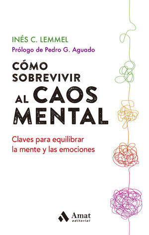 COMO SOBREVIVIR EL CAOS MENTAL