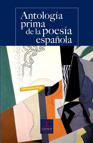 ANTOLOGIA PRIMA DE LA POESIA ESPAÑOLA
