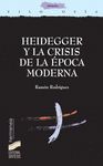 HEIDEGGER Y LA CRISIS DE LA ÉPOCA MODERNA