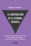 LA CONSTRUCCIÓN DE LA LESBIANA PERVERSA
