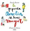 LA PEQUEÑA AMELIA SE HACE MAYOR