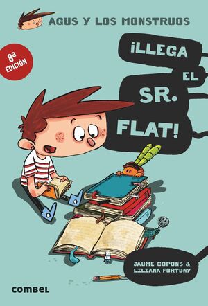 AGUS Y LOS MONSTRUOS 1 - LLEGA EL SEÑOR FLAT !