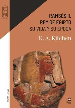 RAMSES II REY DE EGIPTO SU VIDA Y SU EPOCA