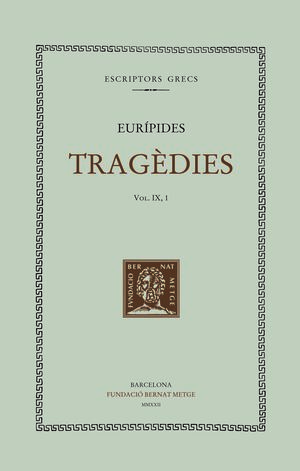 TRAGÈDIES (VOL. IX/1). LES BACANTS